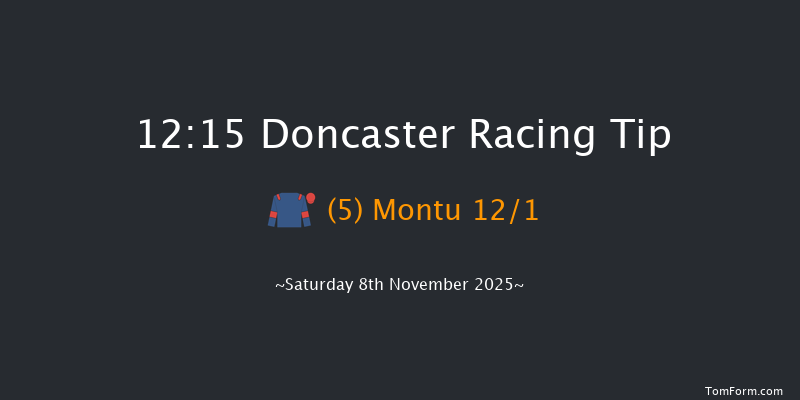 Doncaster 12:15 (Class 4) 6f Sat 25th Oct 2025