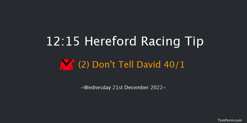 Hereford 12:15 Novices Hurdle (Class 4) 16f Wed 23rd Nov 2022