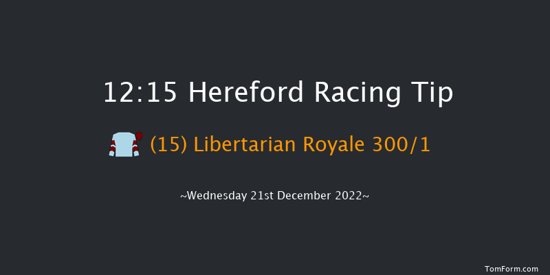 Hereford 12:15 Novices Hurdle (Class 4) 16f Wed 23rd Nov 2022