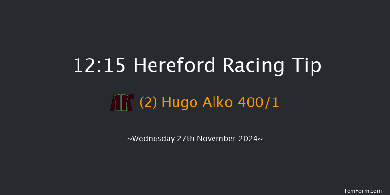 Hereford  12:15 Maiden Hurdle (Class 4) 20f Tue 12th Nov 2024