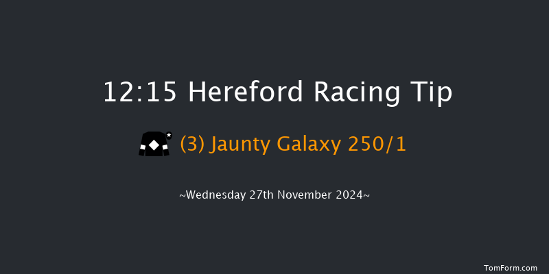 Hereford  12:15 Maiden Hurdle (Class 4) 20f Tue 12th Nov 2024
