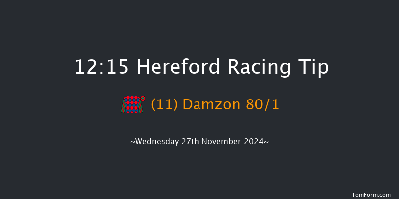 Hereford  12:15 Maiden Hurdle (Class 4) 20f Tue 12th Nov 2024