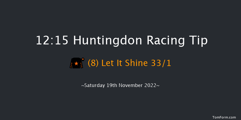 Huntingdon 12:15 Maiden Hurdle (Class 4) 16f Tue 8th Nov 2022