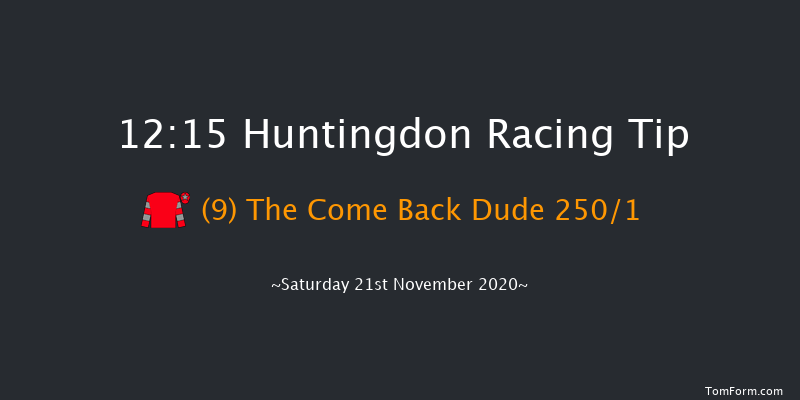 Tap The MansionBet App Maiden Hurdle (GBB Race) (Div 2) Huntingdon 12:15 Maiden Hurdle (Class 4) 16f Tue 10th Nov 2020