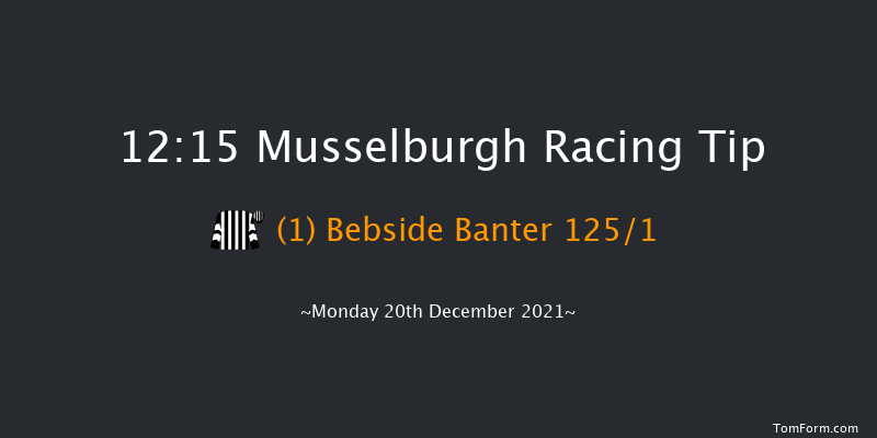 Musselburgh 12:15 Maiden Hurdle (Class 4) 20f Mon 6th Dec 2021