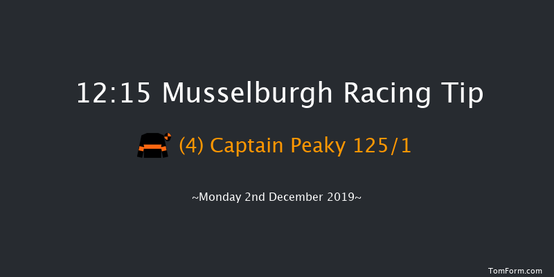Musselburgh 12:15 Maiden Hurdle (Class 
4) 16f Mon 25th Nov 2019