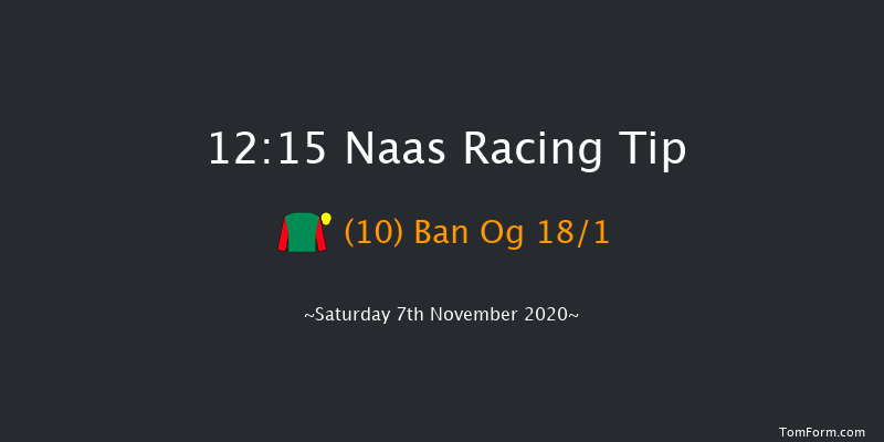 Naas Maiden Naas 12:15 Maiden 6f Sun 1st Nov 2020
