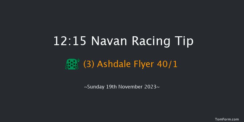 Navan 12:15 Maiden Hurdle 16f Sat 18th Nov 2023