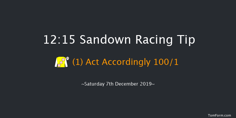 Sandown 12:15 Maiden Hurdle (Class 3) 16f Fri 6th Dec 2019
