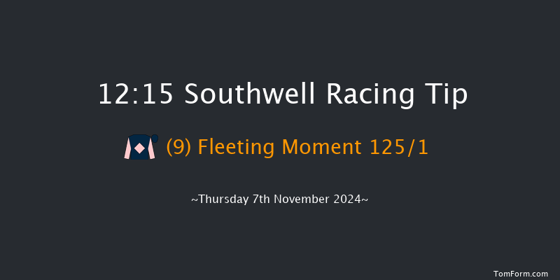 Southwell  12:15 Maiden (Class 5) 12f Mon 4th Nov 2024