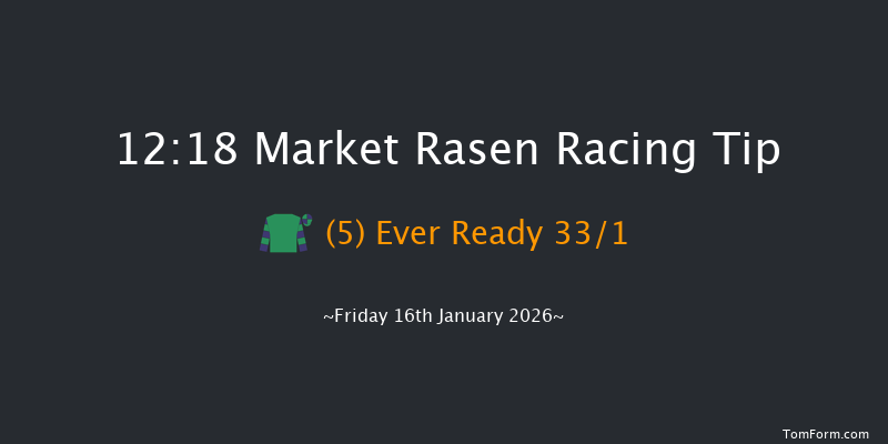 Market Rasen 12:18 (Class 5) 16f Fri 26th Dec 2025