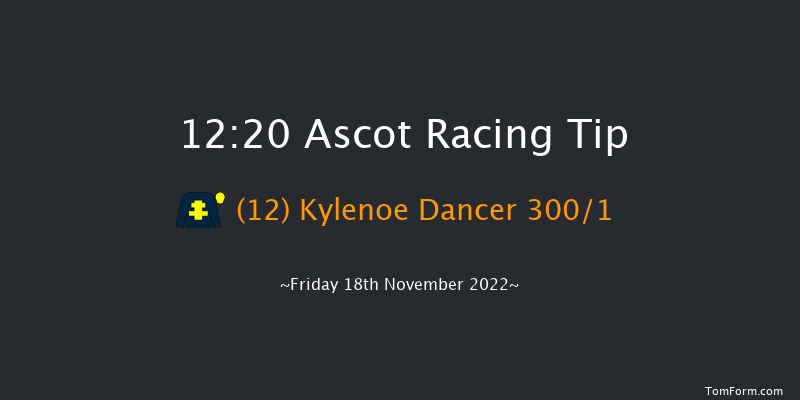 Ascot 12:20 Maiden Hurdle (Class 3) 
19f Sat 29th Oct 2022