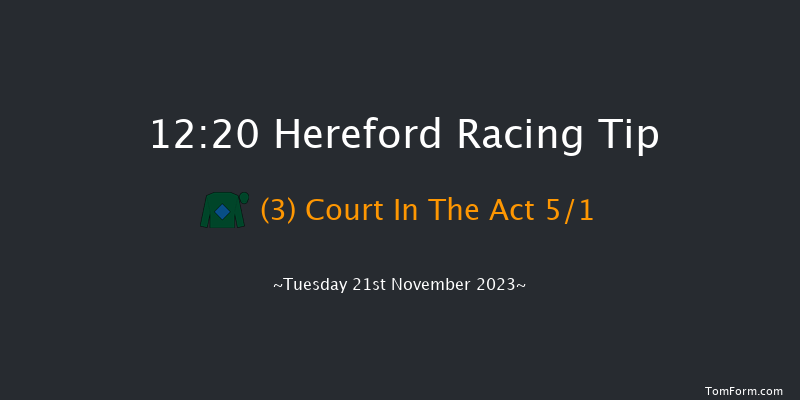 Hereford 12:20 Maiden Hurdle (Class 4) 16f Mon 6th Nov 2023