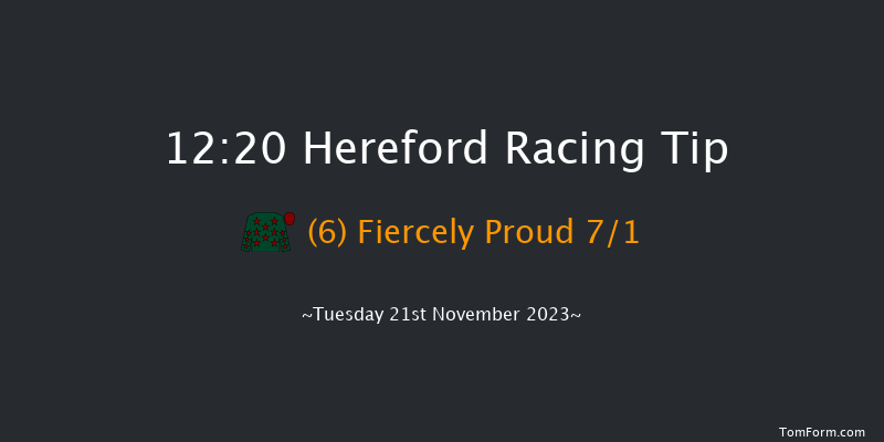 Hereford 12:20 Maiden Hurdle (Class 4) 16f Mon 6th Nov 2023