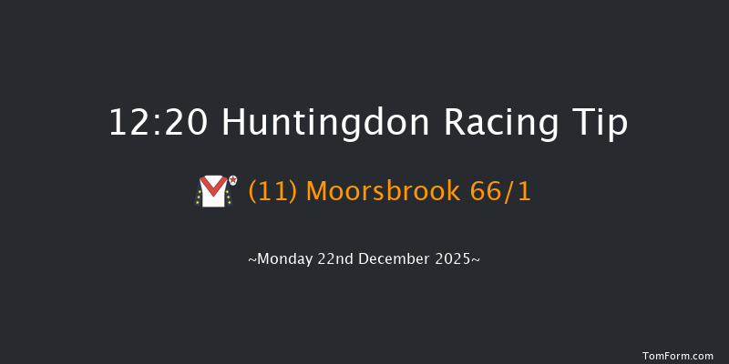 Huntingdon 12:20 (Class 4) 15f Sun 7th Dec 2025