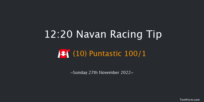 Navan 12:20 Maiden Hurdle 16f Sun 13th Nov 2022