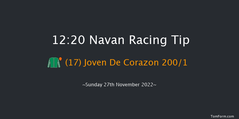 Navan 12:20 Maiden Hurdle 16f Sun 13th Nov 2022