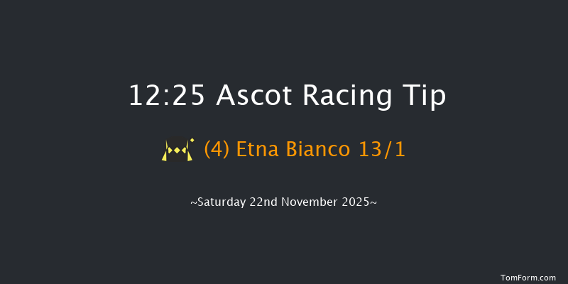 Ascot 12:25 (Class 2) 21f Fri 21st Nov 2025