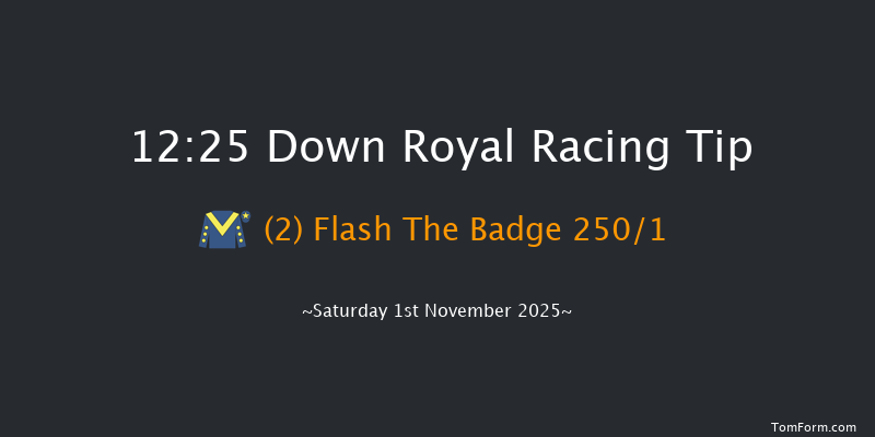 Down Royal 12:25 16f Fri 31st Oct 2025