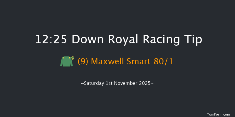Down Royal 12:25 16f Fri 31st Oct 2025