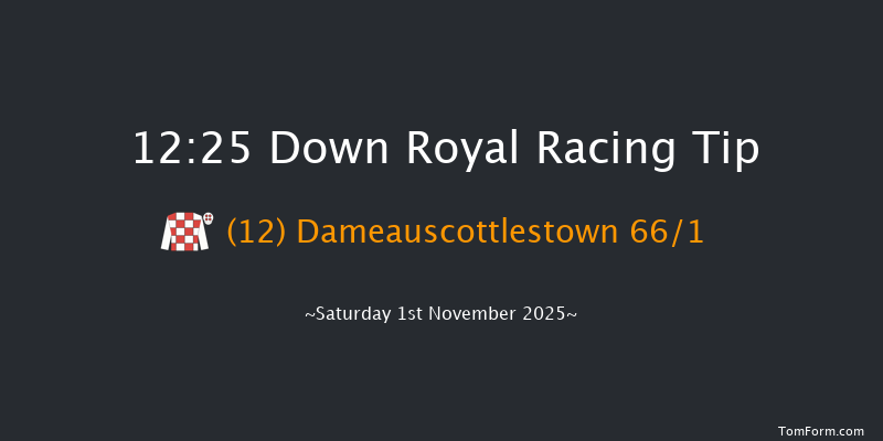 Down Royal 12:25 16f Fri 31st Oct 2025