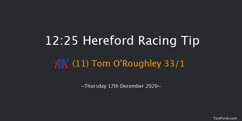 RE Recruitment Maiden Hurdle (GBB Race) Hereford 12:25 Maiden Hurdle (Class 4) 20f Sat 12th Dec 2020