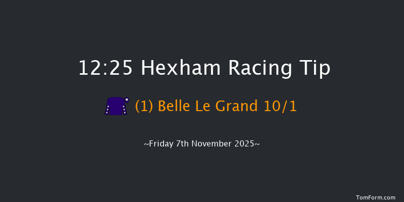 Hexham 12:25 (Class 4) 16f Sat 11th Oct 2025