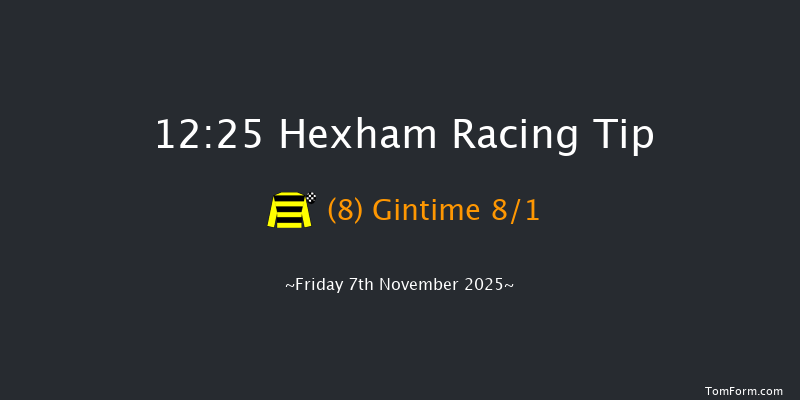 Hexham 12:25 (Class 4) 16f Sat 11th Oct 2025