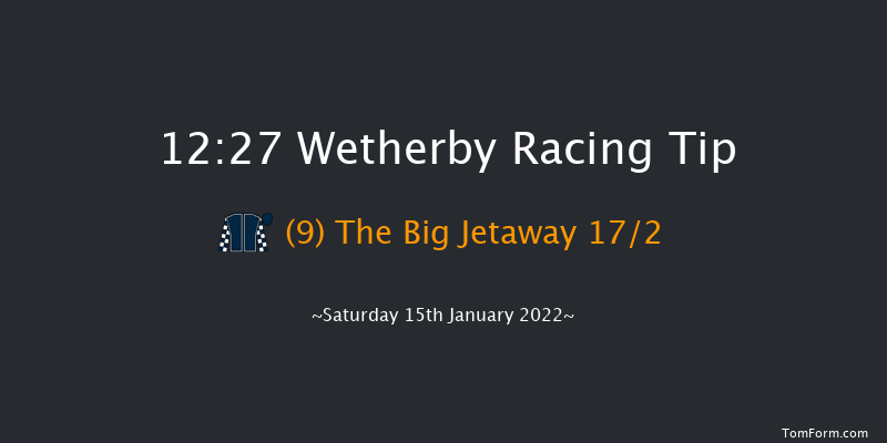 Wetherby 12:27 Maiden Hurdle (Class 4) 16f Fri 7th Jan 2022
