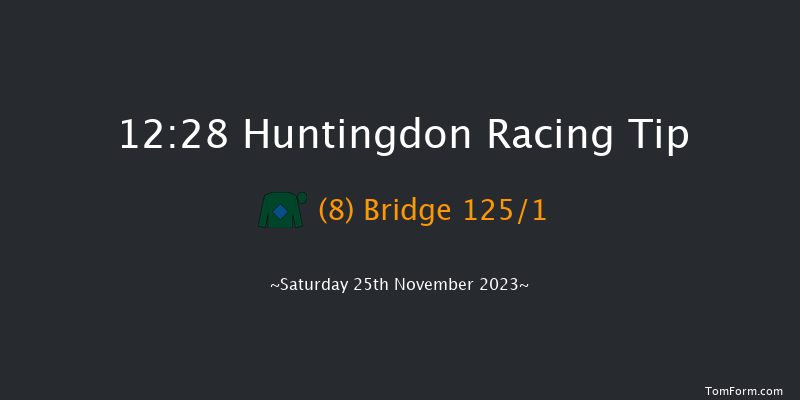 Huntingdon 12:28 Maiden Hurdle (Class 4) 16f Tue 14th Nov 2023