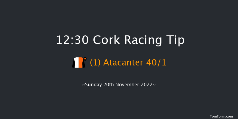 Cork 12:30 Maiden Hurdle 16f Sun 6th Nov 2022