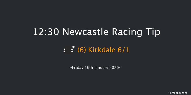 Newcastle 12:30 (Class 5) 6f Thu 15th Jan 2026