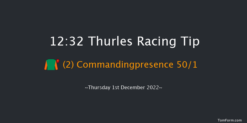 Thurles 12:32 Maiden Chase 18f Thu 24th Nov 2022