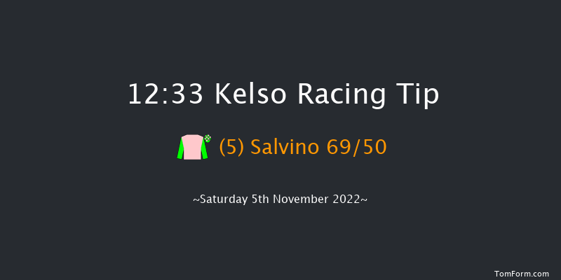 Kelso 12:33 Maiden Hurdle (Class 4) 23f Sat 22nd Oct 2022