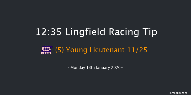 Lingfield 12:35 Maiden Hurdle (Class 
4) 16f Sat 11th Jan 2020