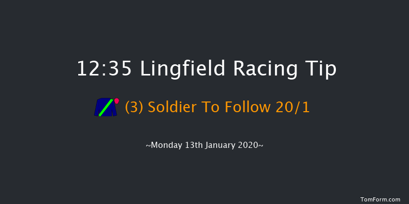 Lingfield 12:35 Maiden Hurdle (Class 
4) 16f Sat 11th Jan 2020