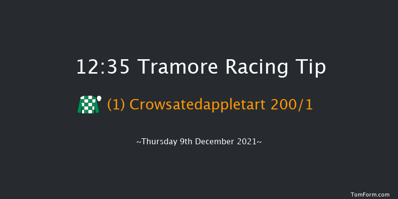 Tramore 12:35 Maiden Hurdle 16f Tue 7th Dec 2021