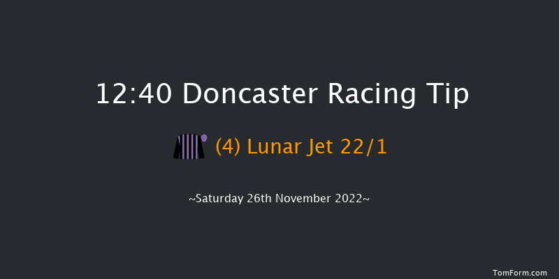 Doncaster 12:40 Maiden Hurdle (Class 4) 17f Fri 25th Nov 2022