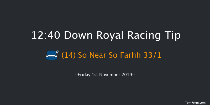 Down Royal 12:40 Maiden Hurdle 22f Sat 31st Aug 2019