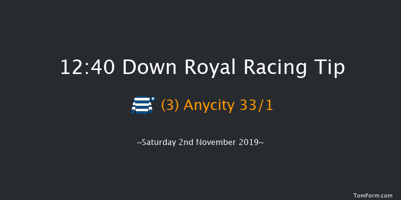 Down Royal 12:40 Conditions Hurdle 16f Fri 1st Nov 2019