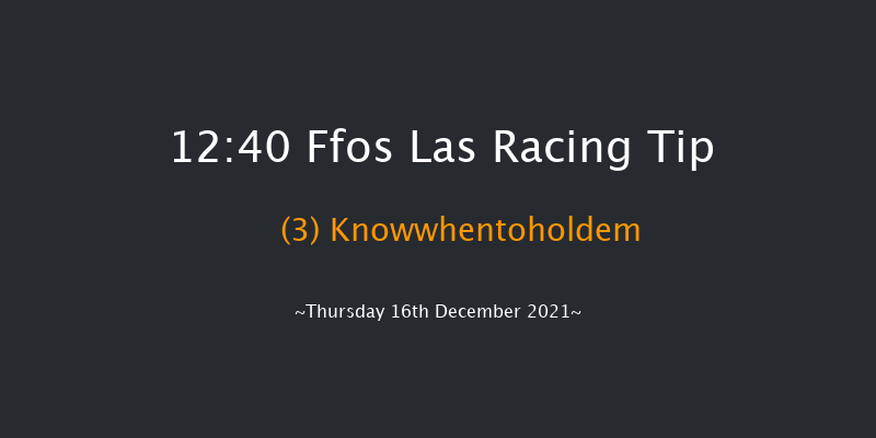 Ffos Las 12:40 Maiden Hurdle (Class 4) 16f Wed 17th Nov 2021
