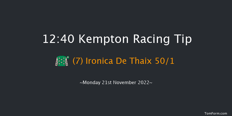 Kempton 12:40 Novices Hurdle (Class 4) 16f Fri 18th Nov 2022