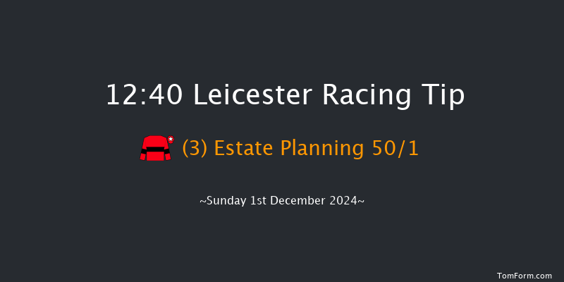 Leicester  12:40 Maiden Hurdle (Class 4) 16f Mon 18th Nov 2024