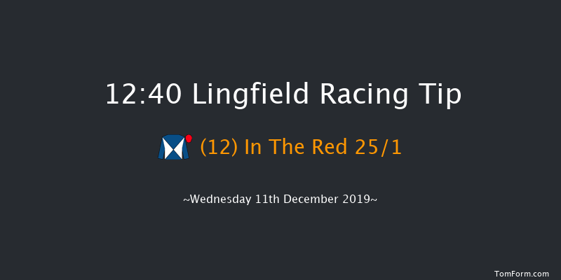 Lingfield 12:40 Handicap (Class 4) 8f Mon 9th Dec 2019