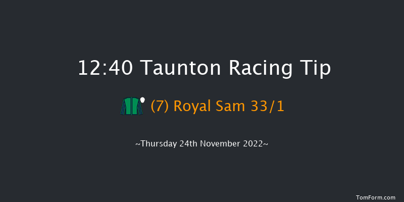 Taunton 12:40 Maiden Hurdle (Class 4) 16f Thu 10th Nov 2022