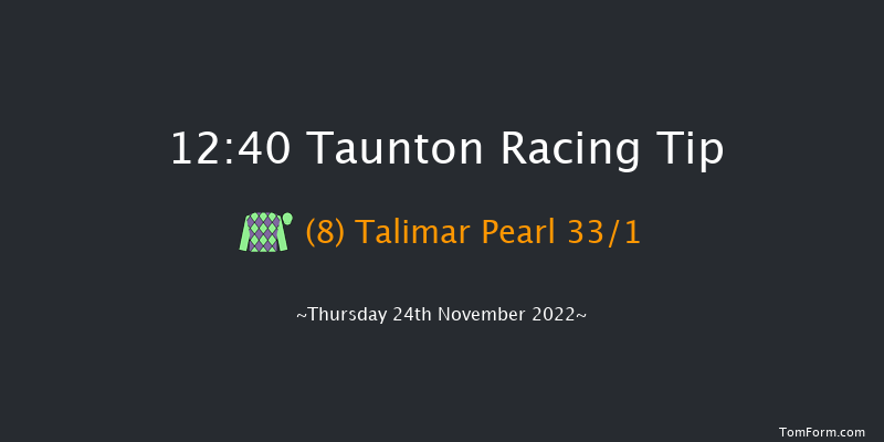 Taunton 12:40 Maiden Hurdle (Class 4) 16f Thu 10th Nov 2022