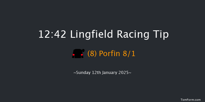 Lingfield  12:42 Stakes (Class 6) 7f Fri 10th Jan 2025