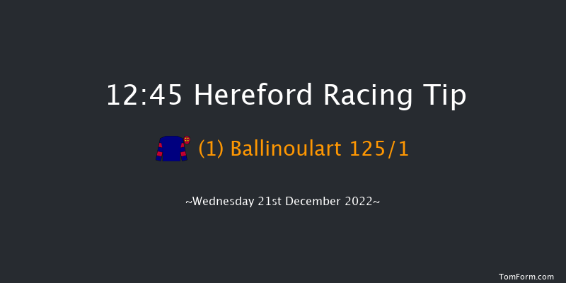 Hereford 12:45 Maiden Hurdle (Class 4) 20f Wed 23rd Nov 2022