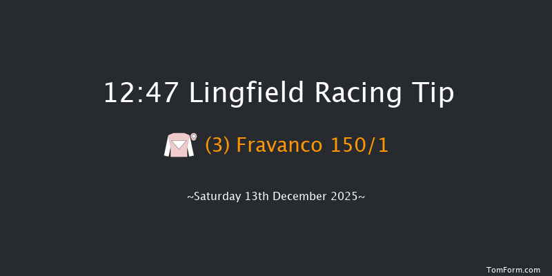 Lingfield 12:47 (Class 4) 16f Mon 8th Dec 2025