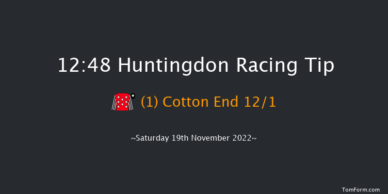 Huntingdon 12:48 Maiden Chase (Class 3) 20f Tue 8th Nov 2022